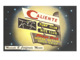 Buy Caliente Night Club, Mexicali, Mexico at AllPosters.com