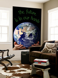 Buy The Future Is In Our Hands at AllPosters.com