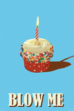 Blow Me - Cupcake