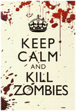 Buy Keep Calm and Kill Zombies Humor Print Poster at AllPosters.com