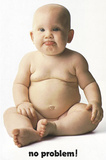 No Problem (Chubby Baby) Art Poster Print