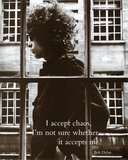 Bob Dylan I to Accept Chaos Music Poster Print
