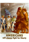 Americans Will Always Fight for Liberty WWII War Propaganda Art Print Poster