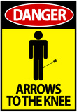 Danger - Arrows To The Knee Video Game Poster