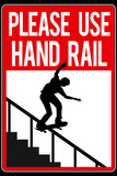 Please Use Hand Rail Sign Skateboard Sports Poster Print
