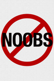 No Noobs Video Game Print Poster