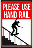 Please Use Hand Rail Sign Skateboard Sports Poster Print