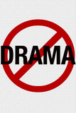 No Drama Allowed Humor Print Poster,