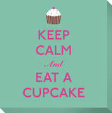 Keep Calm and Eat A Cupcake