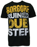 Borgore - Ruined Dubstep (Slim Fit)