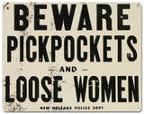 Beware of Pickpockets And Loose Women Blechschild