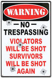 Warning No Trespassing Violators Will Be Shot