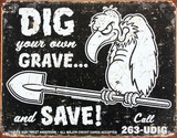 Dig Your Own Grave and Save