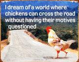 Dream of Chicken Crossing Road Without Motives Questioned