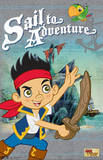 Jake and the Never Land Pirates Sail to Adventure TV Poster Print
