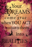 Your Dreams Come True Motivational Poster Print