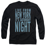 Long Sleeve: Saturday Night Live - Its Saturday Night