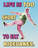Life's Too Short