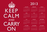 Keep Calm and Carry On Red 2013 Calendar Poster Poster