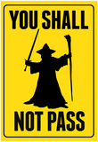 You Shall Not Pass Sign Movie Poster Poster