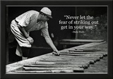 Babe Ruth Striking Out Famous Quote Archival Photo Poster