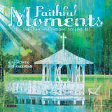 Faithful Moments - 2013 Wall Calendar