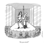 "Do you mind?" - New Yorker Cartoon