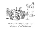 Buy "What don't you understand?  When my clients fly their guests over your fa..." - New Yorker Cartoon at AllPosters.com