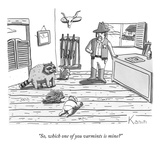 "So, which one of you varmints is mine?" - New Yorker Cartoon