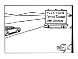 Car passes road sign that reads, 'Your Own Tedious Thoughts Next 200 Miles.' - New Yorker Cartoon