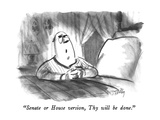 'Senate or House version, Thy will be done.' - New Yorker Cartoon