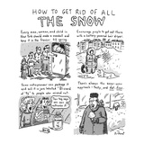 How to Get Rid of all THE SNOW - New Yorker Cartoon