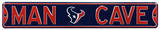 Man Cave Houston Texans Steel Sign