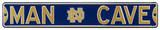 Man Cave Notre Dame Steel Sign