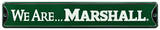 We Are Marshall Steel Sign