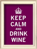 Keep Calm, Drink Wine