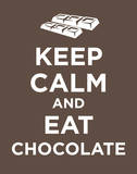 Keep Calm and Eat Chocolate Poster Card