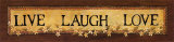 Live Laugh Love