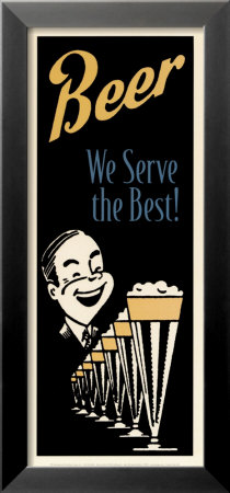 Beer We Serve the Best Framed Print Beer We Serve the Best Framed Print