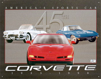 Chevy Corvette 45th Tribute Tin Sign Chevy Corvette 45th Tribute Tin Sign
