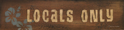 Locals Only Print Locals Only Print
