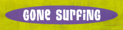 Gone Surfing Print Gone Surfing Print