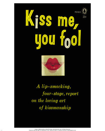 Kiss Me, You Fool Print Kiss Me, You Fool Print