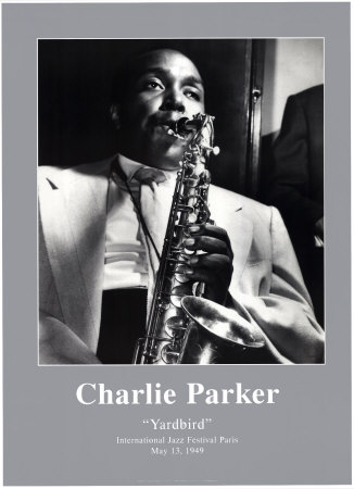 Charlie Parker - Yard Bird Poster Charlie Parker - Yard Bird Poster