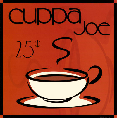 Cuppa Joe Print Cuppa Joe Print