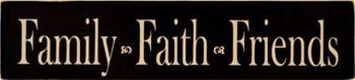 Faith- Family-Friends Wood Sign Faith- Family-Friends Wood Sign