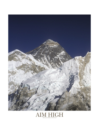Aim High - Mt Everest Photographic Print Aim High - Mt Everest Photographic Print