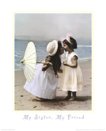 My Sister, My Friend Print My Sister, My Friend Print