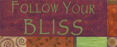 Follow Your Bliss Print Follow Your Bliss Print