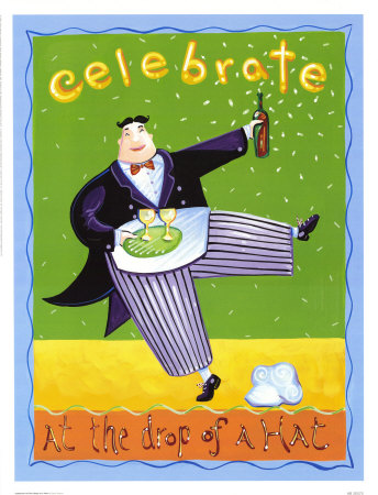 Celebrate at the Drop of a Hat Print Celebrate at the Drop of a Hat Print
